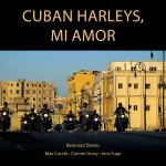 Cuban Harleys, Mi Amor