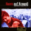 Haare auf Krawall